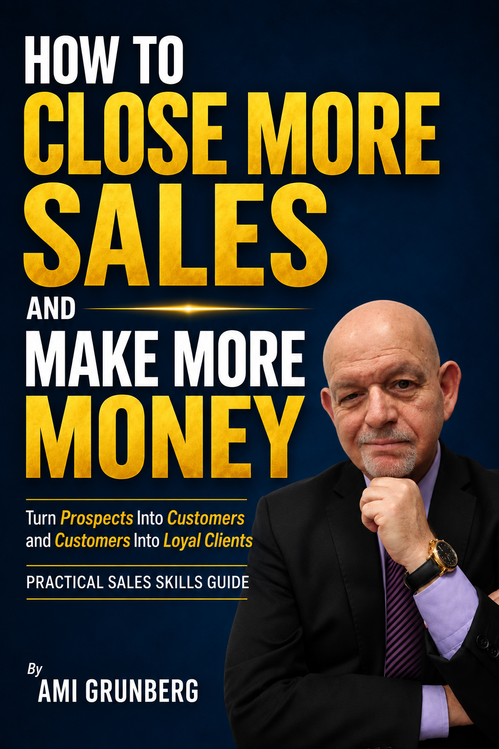 How to Close More Sales and Make More Money book cover